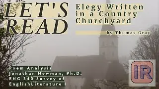 Let's Read (a Poem): Thomas Gray's Elegy Written in a Country Churchyard