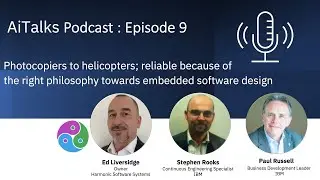 Episode 9   - Photocopiers to Helicopters: reliable because of software philosophy