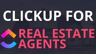 Clickup CRM For Real Estate Agents