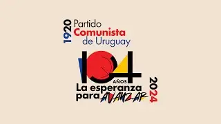 104º aniversario · Partido Comunista de Uruguay