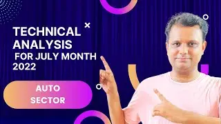 AUTO SECTOR ANALYSIS FOR JULY 2022