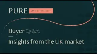 PURE LIVE Experiences - UK Buyer Q&A