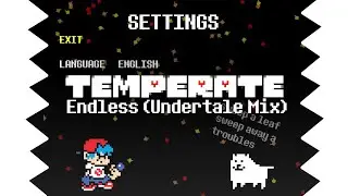 (OLD) Temperate - Endless (Undertale Mix)