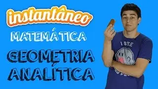 Geometria Analítica - Matemática - Marco Vargas - Instantâneo