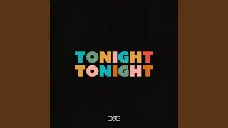 Tonight Tonight (10th Anniversary remastered Version)