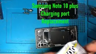 Samsung Note 10 plus ,charging port replacement
