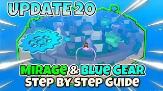 How to find MIRAGE ISLAND and BLUE GEAR in UPDATE 20 - BLOX FRUITS