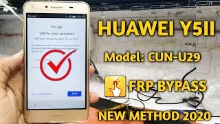 Huawei Y5II CUN-U29+CUN-L21 Frp Bypass Without Box