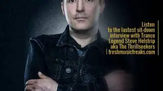 Listen to the lastest sit-down interview with Trance Legend Steve Helstrip aka The Thrillseekers | …