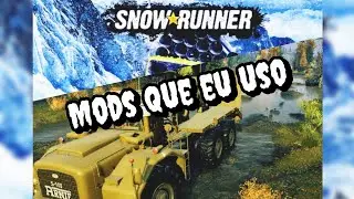 Snowrunner: Mods que uso atualmente.
