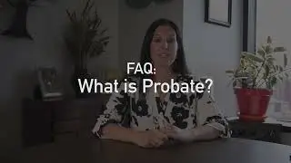 What Is Probate?