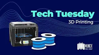 Tech Tuesday | 3D Printing