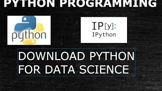 Download Python | Ipython | Jupytor for Data Science