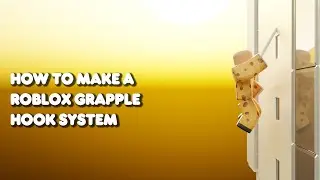 Roblox Tutorial - Easy grapple Hook Tutorial