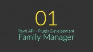 06 - Revit API - Family Manager Plugin - Dockable Pane, Revit and WPF