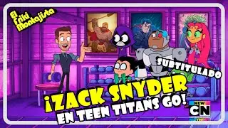 🔥 Zack Snyder en el Capítulo 365 de Teen Titans Go - SUBTITULADO al español