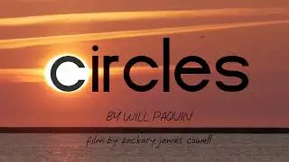 CIRCLES - Will Paquin -  Unofficial Music Video