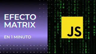 Crear efecto Matrix en Javascript en 1 minuto [Javascript]