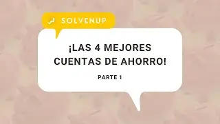 Las 4 MEJORES CUENTAS DE AHORRO de 2021 💪 Parte 1 | #educaciónfinanciera