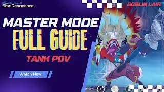 Blue Protocol Star Resonance: Goblin Lair Master Mode Guide - Tank POV Easy Clear!
