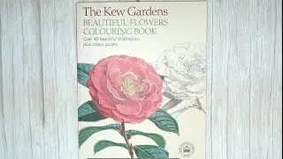 Обзор раскраски Королевский ботанический сад The Royal Botanic Gardens Kew, Beautiful Flowers
