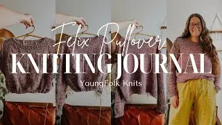 YoungFolk Knits Project Vlog: Knit a Felix Pullover and Sew a Hinterland Dress With Me