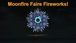 Fireworks During the Moonfire Faire 2020 Event!