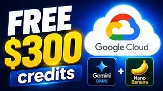 Gemini Omni & Nano Banana FREE with $300 Google Cloud Credits!
