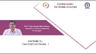 Lecture 71: Two Port Network - I