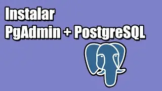 INSTALAR PGADMIN 4 Y POSTGRESQL 14 EN WINDOWS