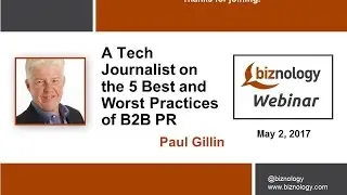 A Tech Journalist on the 5 Best and Worst Practices of B2B PR Biznology Webinar
