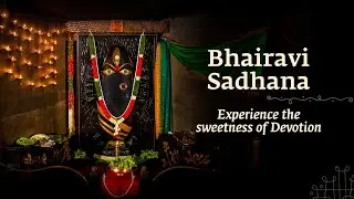 Bhairavi Sadhana 2023