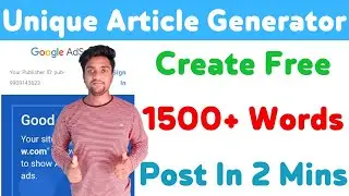 Best Free Unique Article Generator 2021 | Create 1500+ Words Article In Just 5 Minutes | Ft Thoughts