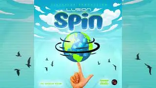 Lusion - Spin {Official Audio}