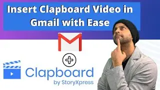 Clapboard Quicktip: How to insert clapboard videos in Gmail
