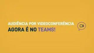 Audiência por videoconferência: conheça o Teams