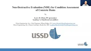 NDE for Condition Assessment of Concrete Dams – 2021 USSD Annual Conference Presentation