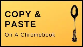 How To Copy And Paste On A Chromebook