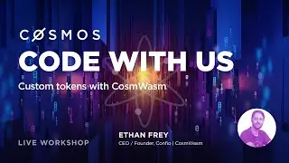 Code with Us - Custom tokens with CosmWasm