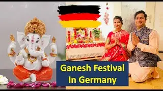 Ganesh Festival In Germany | Ganpati Festival 2021 | परदेस में गणेश फेस्टिवल कैसा होता है | 😊😊😊