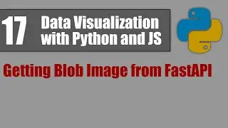 Data Visualization with Python and JS 17: Getting Blob Image from FastAPI