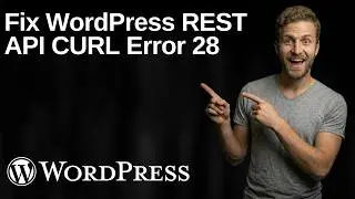 Fix WordPress REST API cURL Error 28 (2026 Easy Guide)