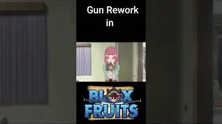 Gun Rework In Blox Fruits Be Like