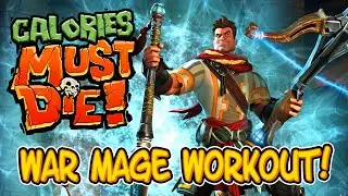 Calories Must Die! - The Warmage Workout