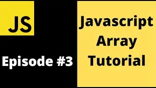 Javascript Arrays explained