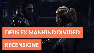 Deus Ex Mankind Divided ITA recensione • Ridble