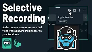 Selective Recording?! Streamlabs Introduces a new way to record!