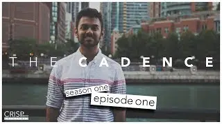 The Cadence | S1:E1 | AVISH JAIN