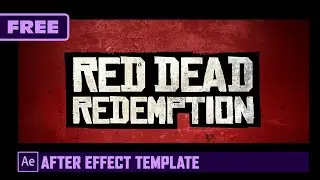 Red Dead Redemption_Title Animation_Template Get it for Free