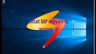 How to install DAP software on windows 10